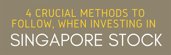 4-Crucial-Methods-to-follow-When-Investing-In-Singapore-Stocks-infographic-plaza-thumb