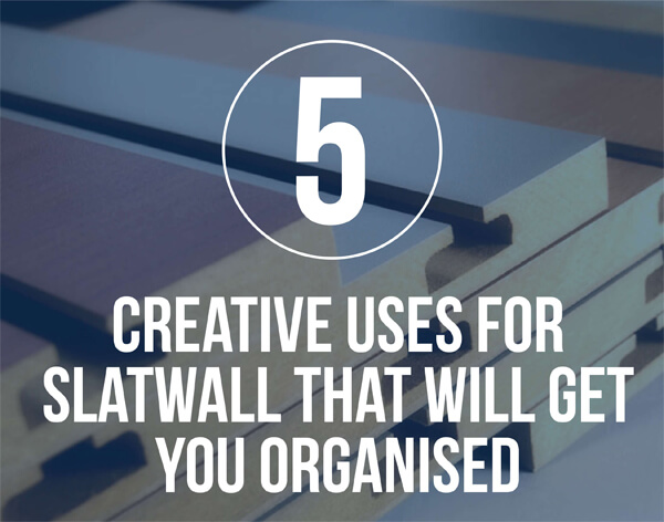 Creative-uses-for-Slatwall-That-Will-Get-You-Organised-infographic-plaza-thumb