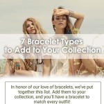 7 Bracelet Types to Add to Your Collection [INFOGRAPHIC]